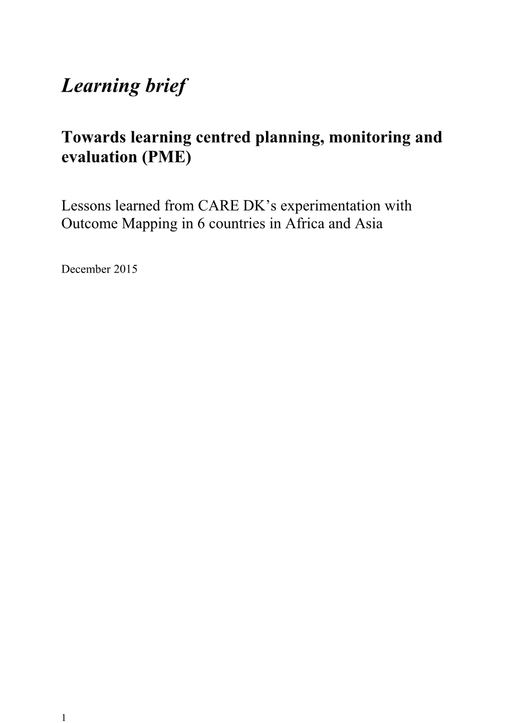 Towards Learning Centred Planning, Monitoring and Evaluation(PME)