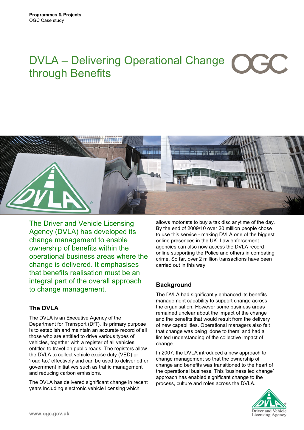 The Driver and Vehicle Licensing Agency (DVLA) Has Developed Its Change Management to Enable