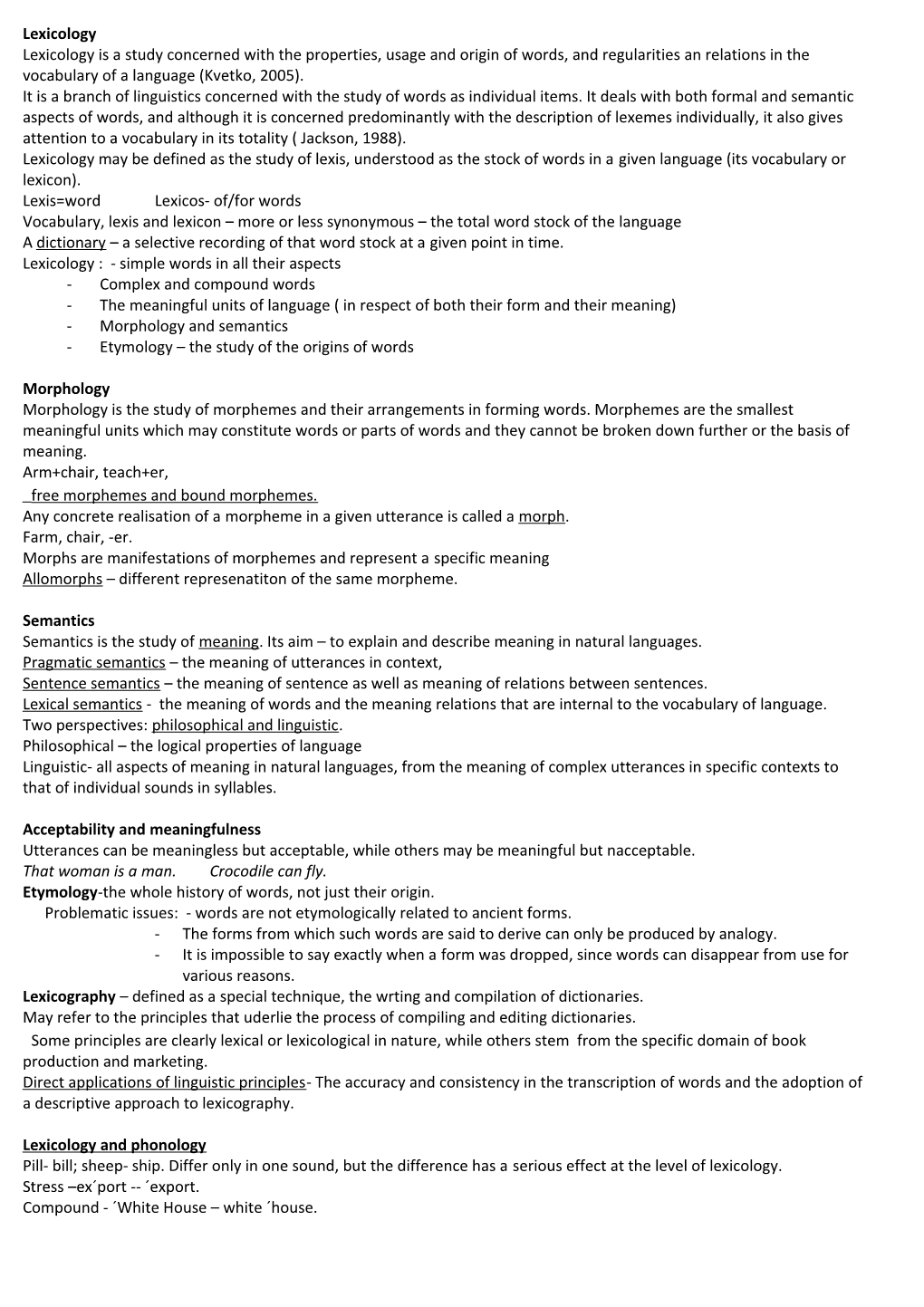 Lexicology Is Astudy Concerned with the Properties, Usage and Origin of Words, and Regularities