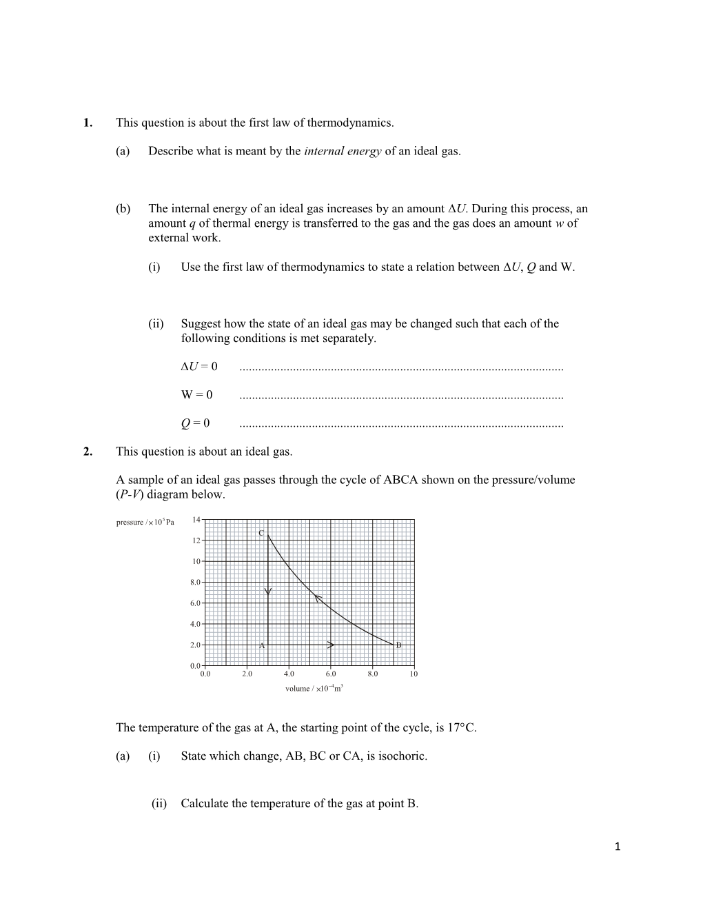 1. This Question Is About the First Law of Thermodynamics