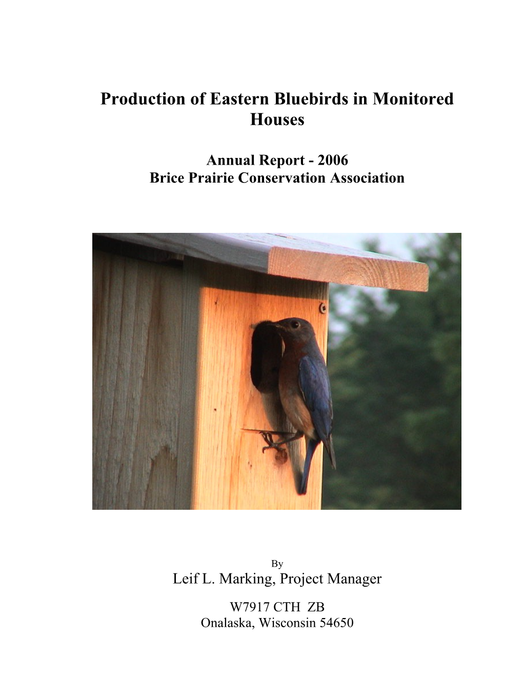Production of Bluebirds in Monitored Houses