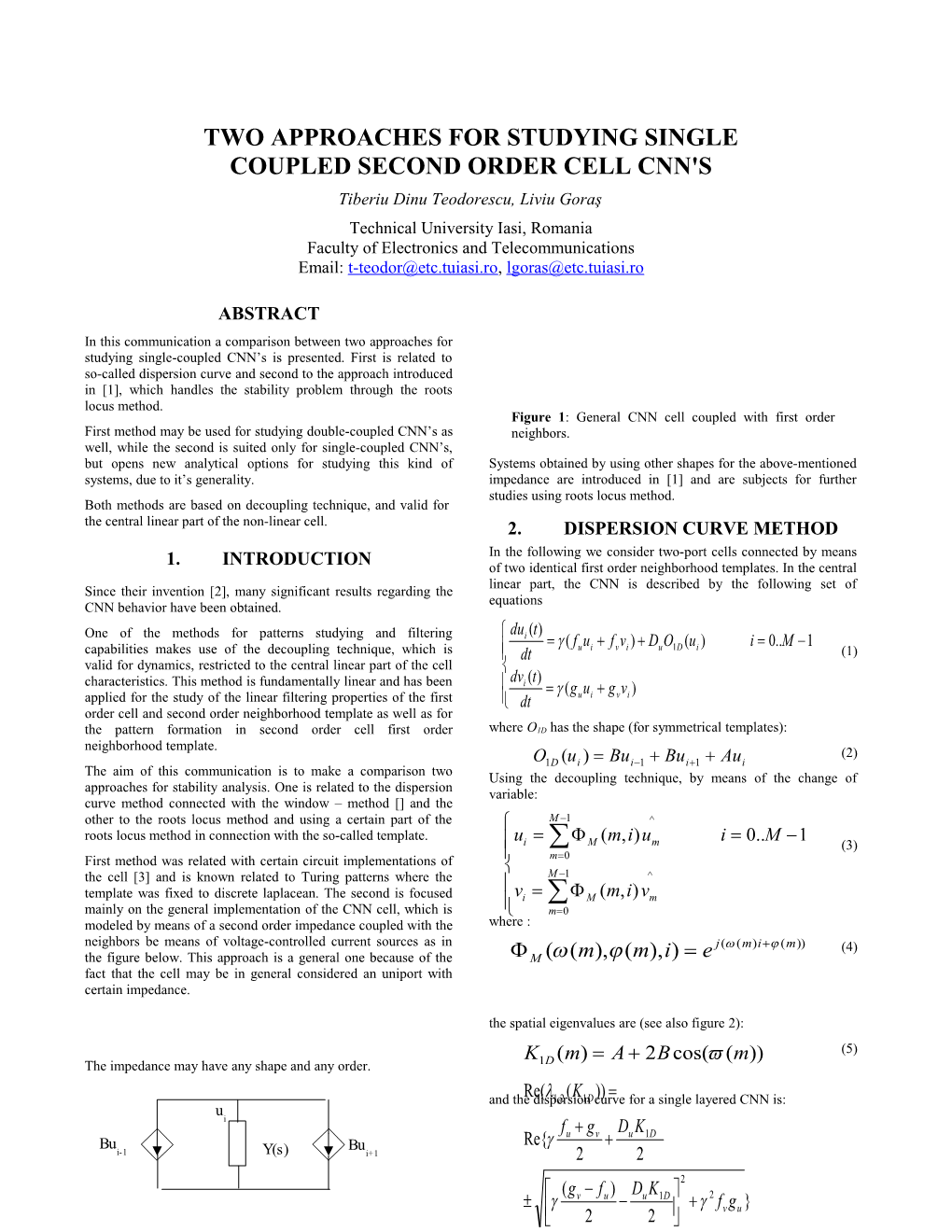 Two Approaches for Studying Single Coupled Second Order Cell Cnn's