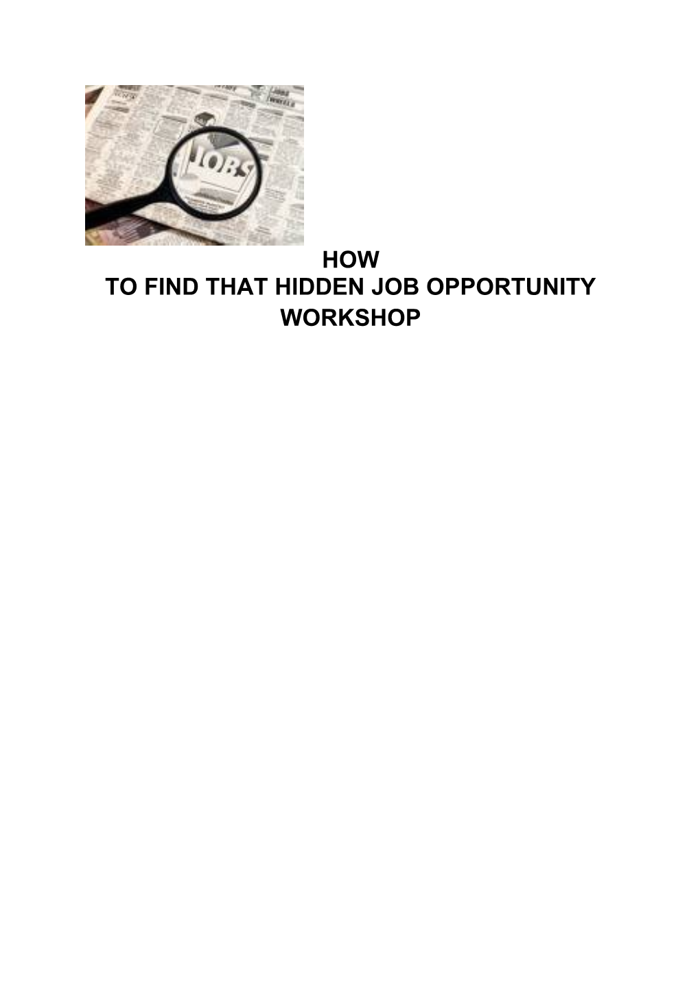 To Find That Hidden Job Opportunity Workshop