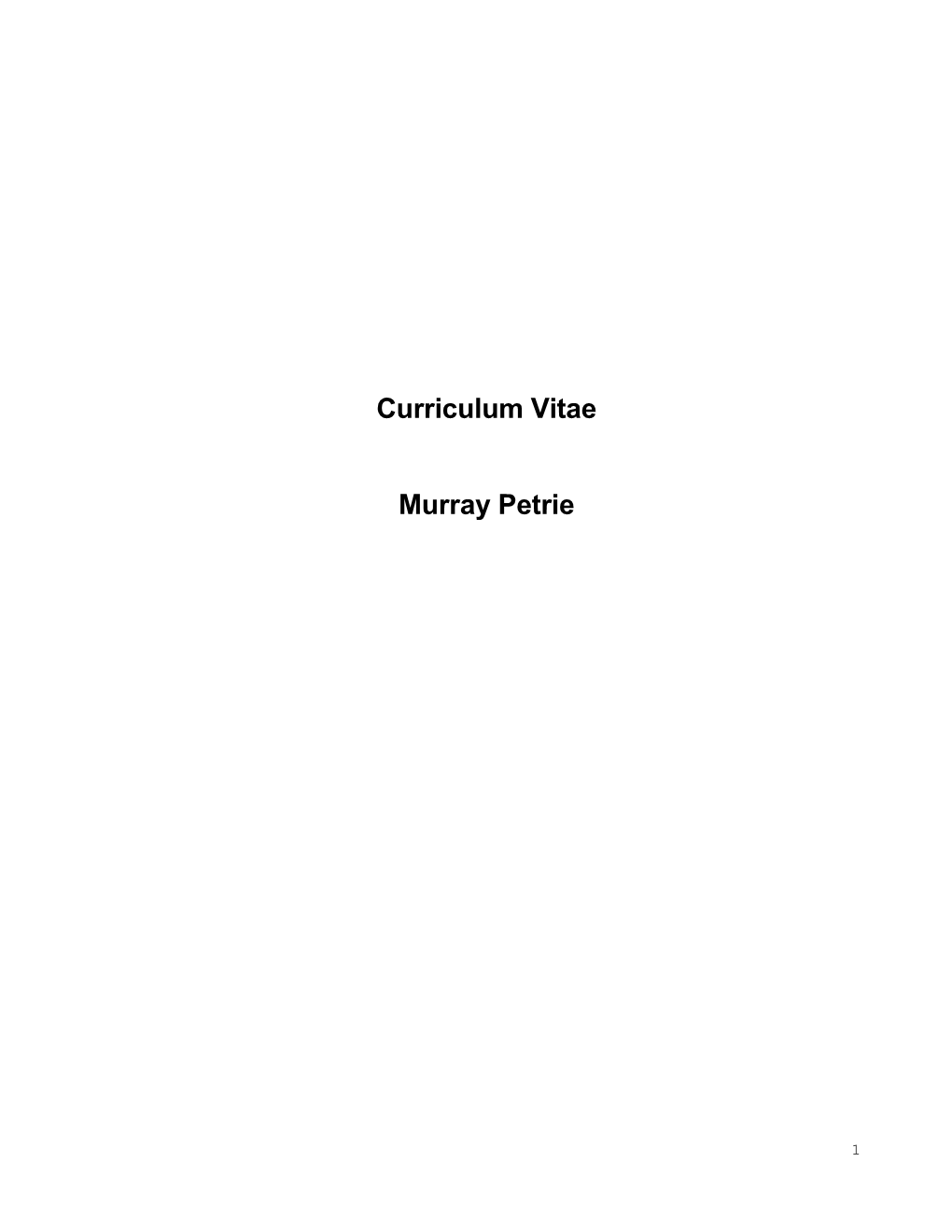 Murray Petriecurriculum VITAE: MURRAY PETRIE