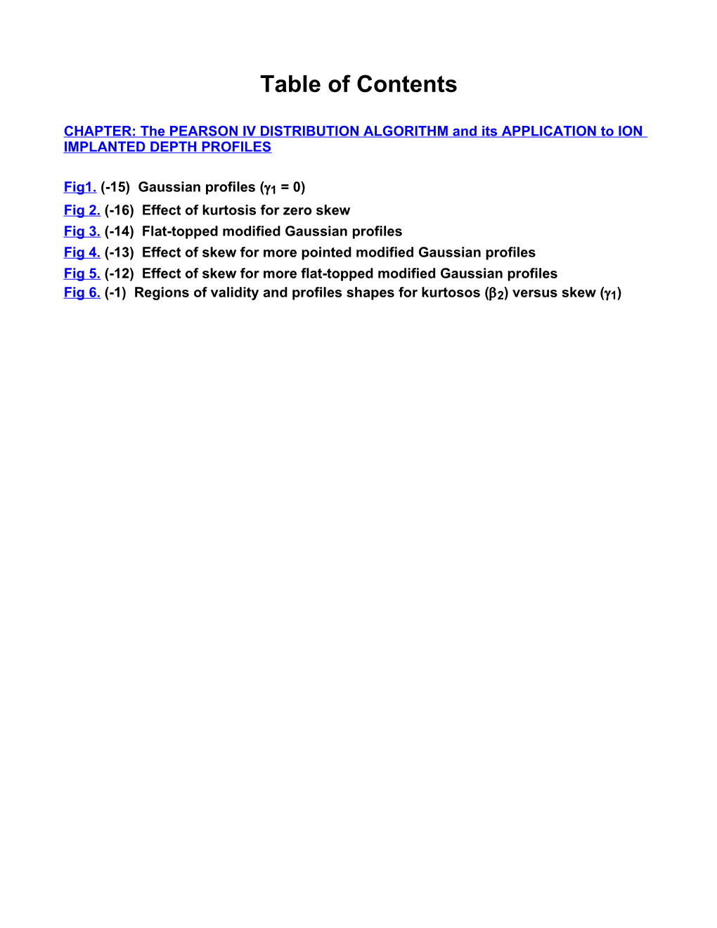 CHAPTER: the PEARSON IV DISTRIBUTION ALGORITHM and Its APPLICATION to ION IMPLANTED DEPTH