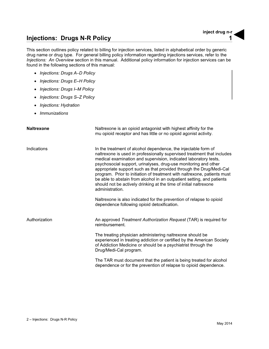 Injections: Drugs N-R Policy (Inject Drug N-R)