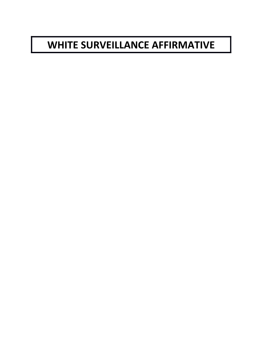 White Surveillance Affirmative
