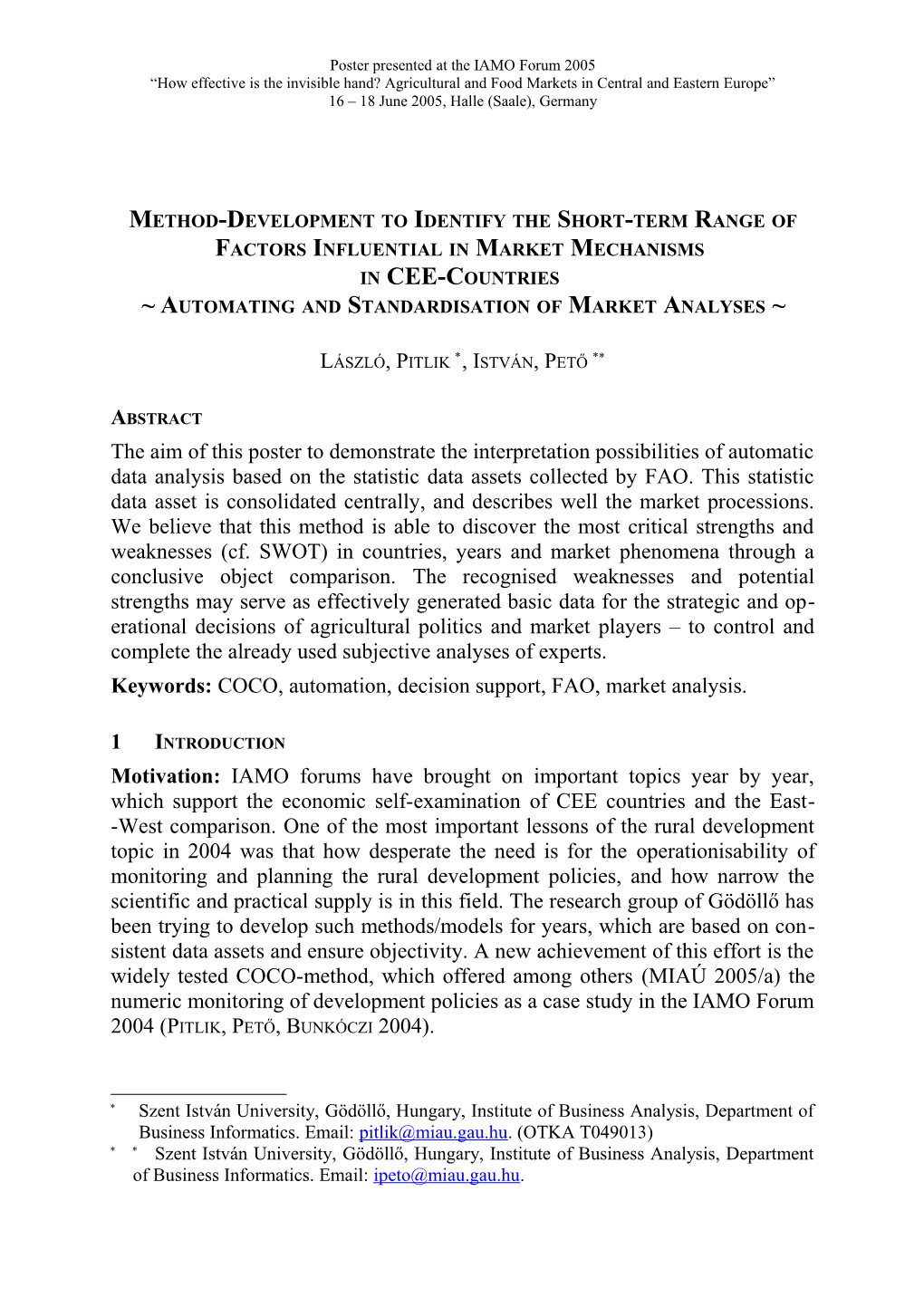 Method-Development to Identify the Short-Term Range of Factors Influential in Market Mechanisms