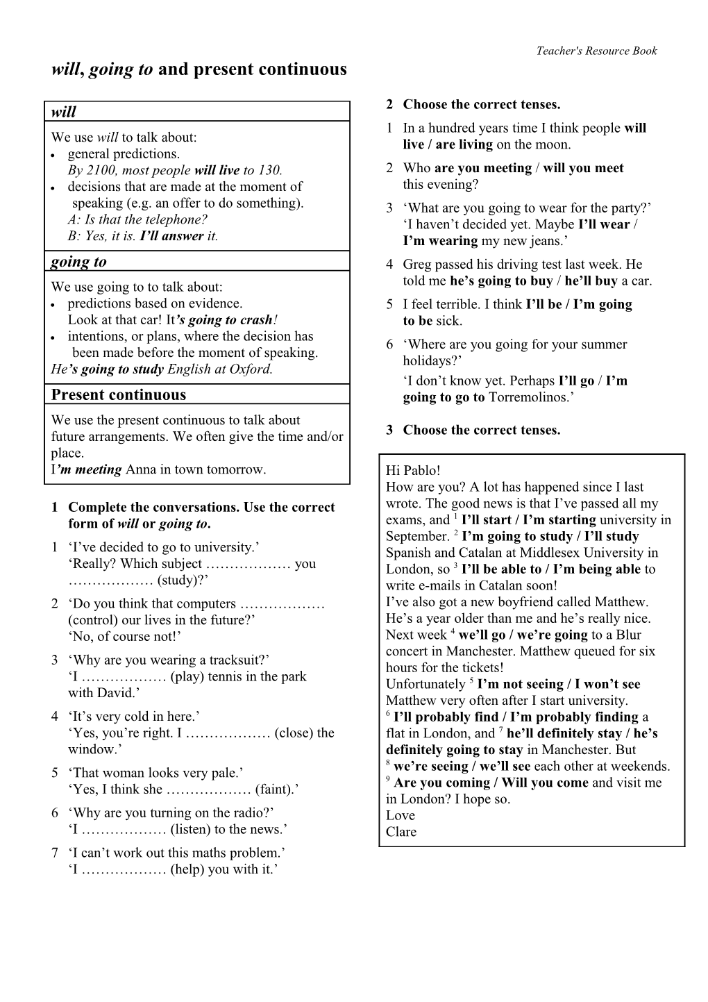 Will, Going to and Present Continuous