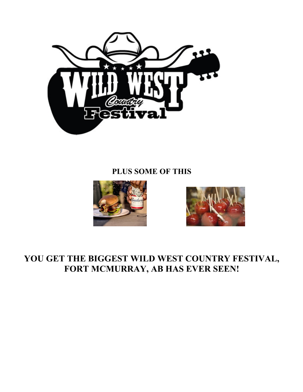 You Get the Biggest Wild West Country Festival, Fort Mcmurray, Ab Has Ever Seen!