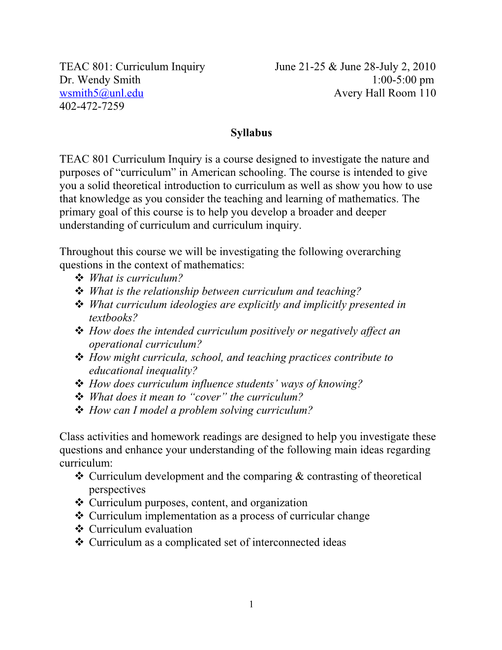 TEAC 801: Curriculum Inquiry June 21-25 & June 28-July 2, 2010