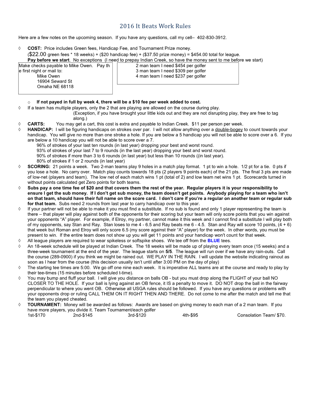 À COST: Price Includes Green Fees, Handicap Fee, and Tournament Prize Money