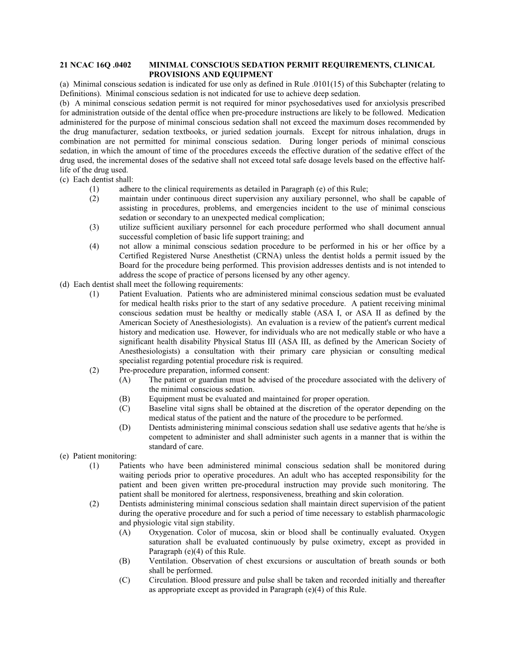 21 Ncac 16Q .0402 Minimal Conscious Sedation Permit Requirements, Clinical Provisions