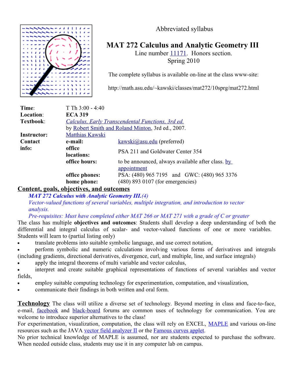 MAT 272: Calculus with Analytic Geometry III. Matt Kawski. Spring 2009. General Info