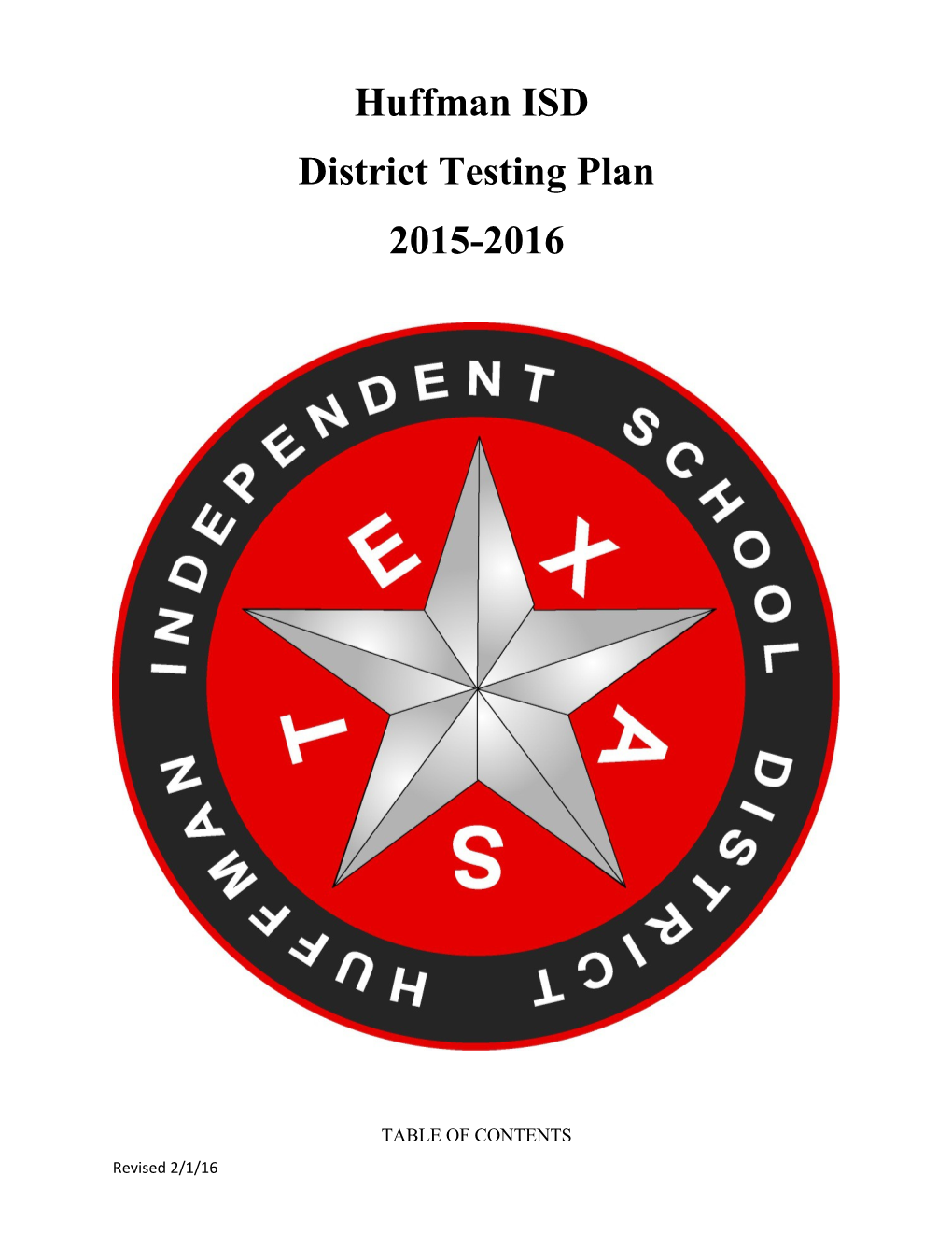 Huffman ISD District Assessment Guidelines 2015-2016