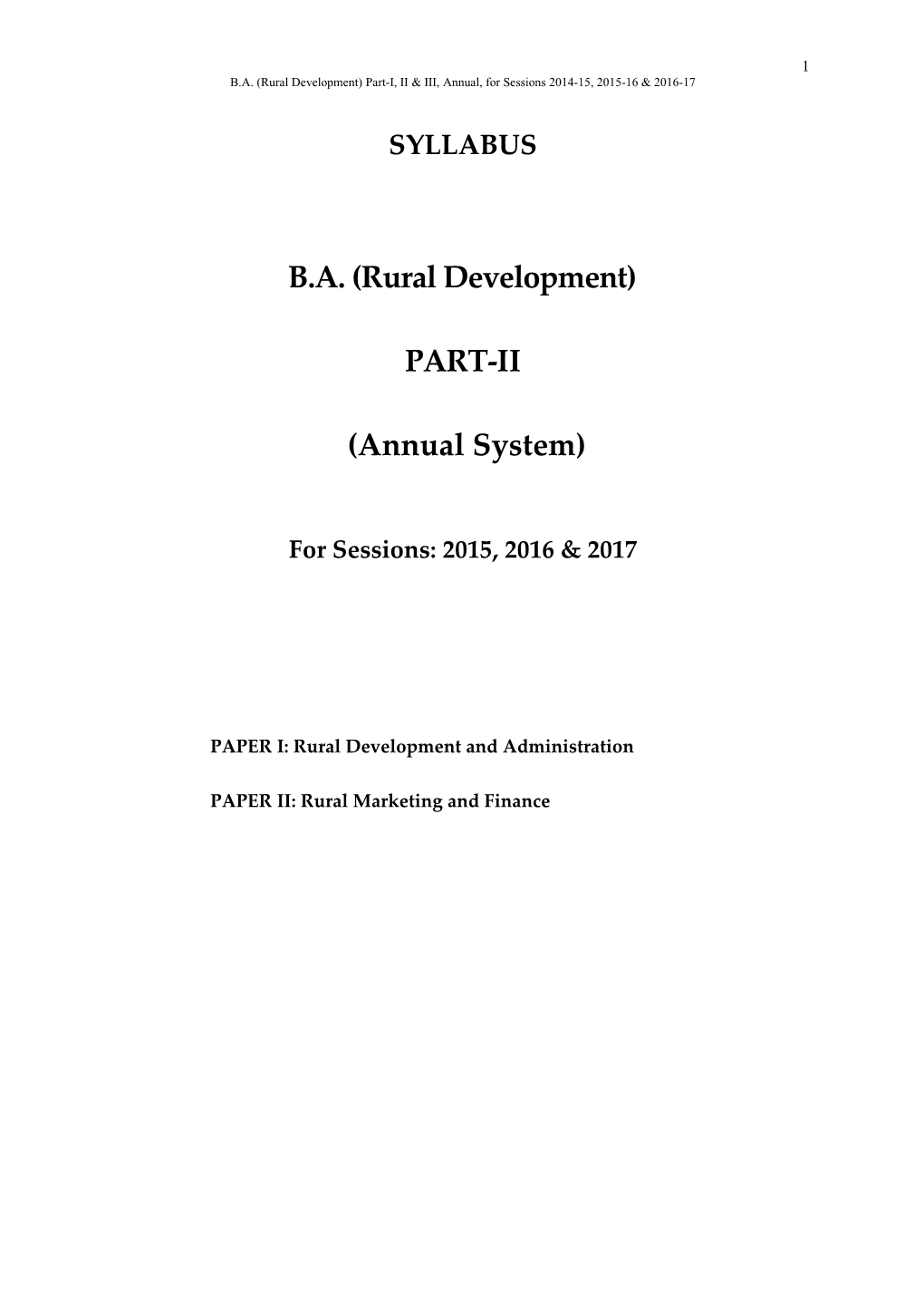 B.A. (Rural Development) Part-I, II & III, Annual, for Sessions 2014-15, 2015-16 & 2016-17