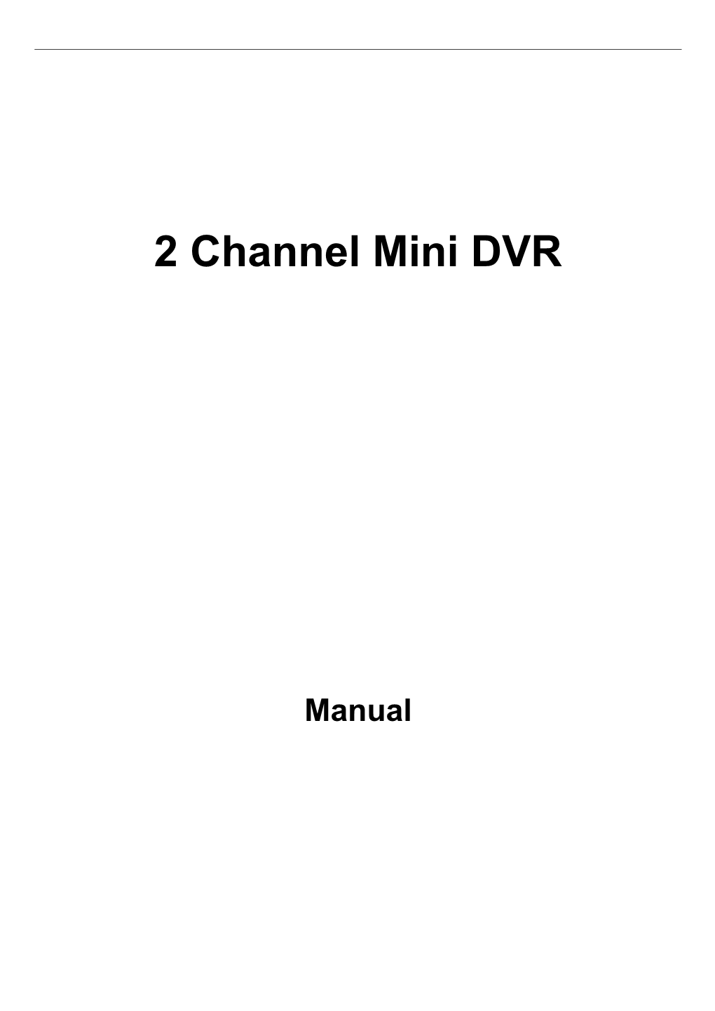 2 Channel Mini DVR Manual