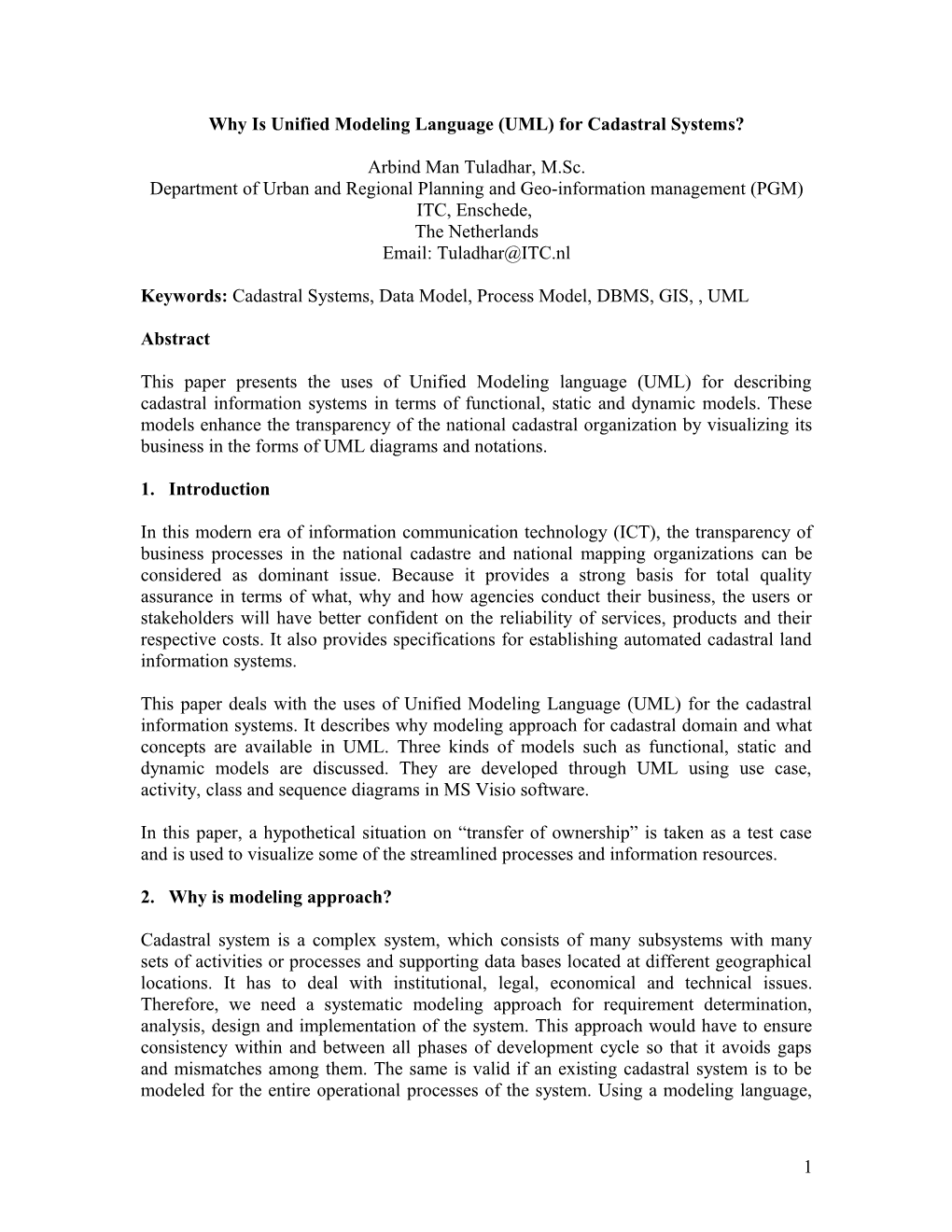 Why Is Unified Modeling Language (UML) for Cadastral Systems?