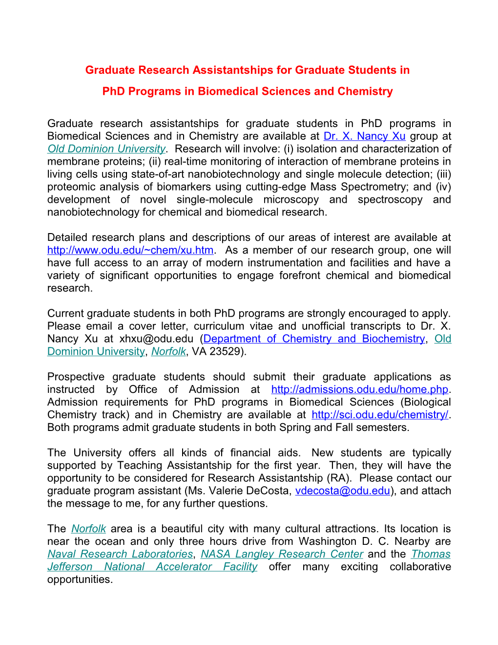 Just Let You Know There Are Two Postdocs and Three Gras Positions Available in My Lab