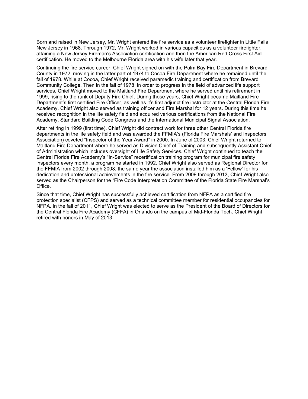 Born and Raised in New Jersey, Mr. Wright Entered the Fire Service As a Volunteer Firefighter
