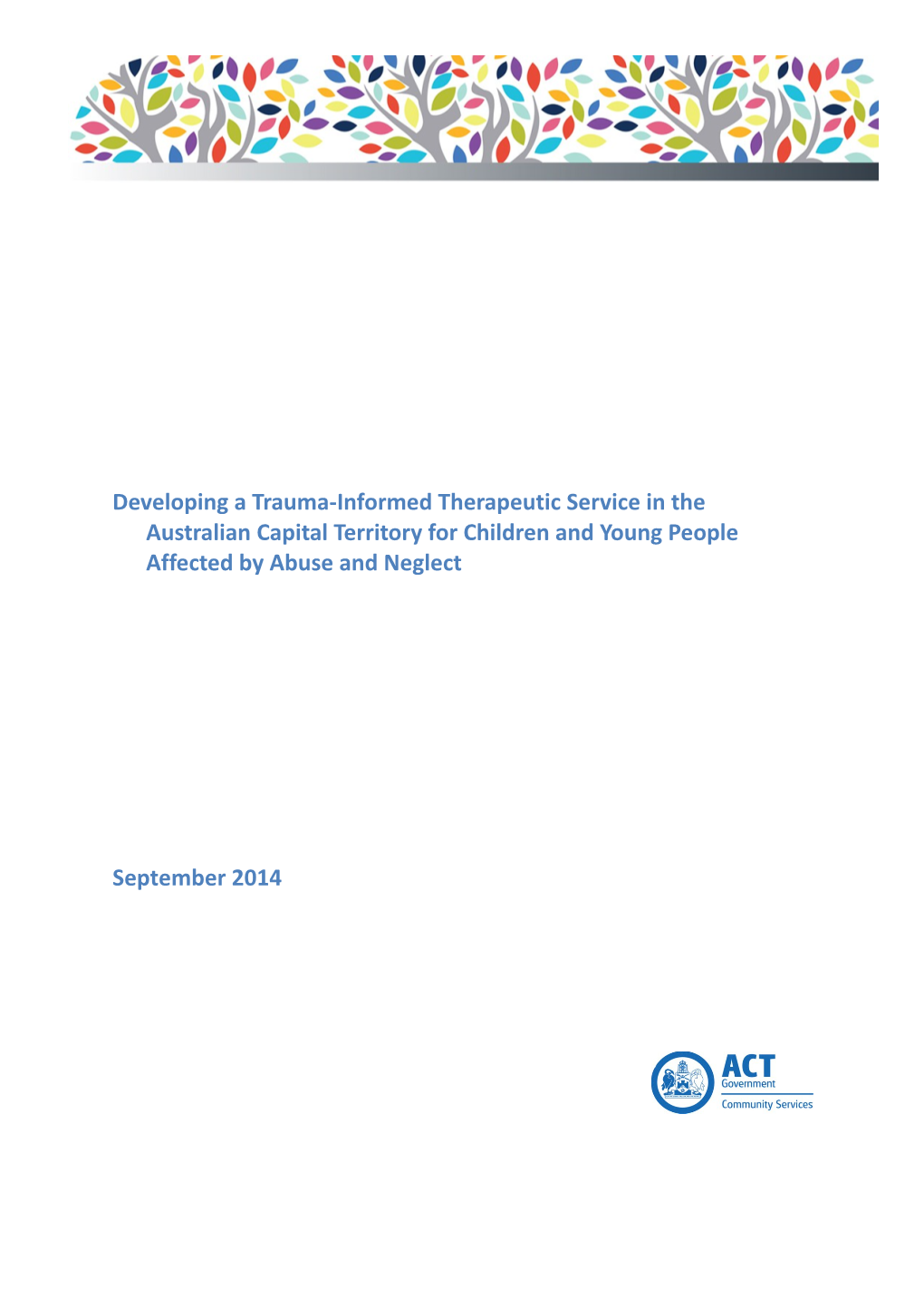 Developing a Trauma Informed Theraputic Service in the Australian Capital Territory For