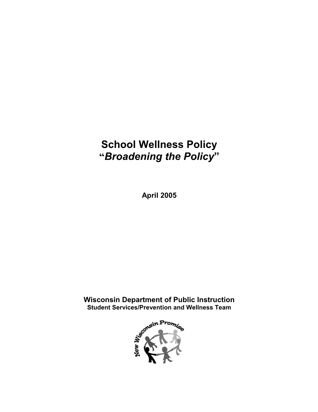 School Wellness Policies: Broadening the Policy