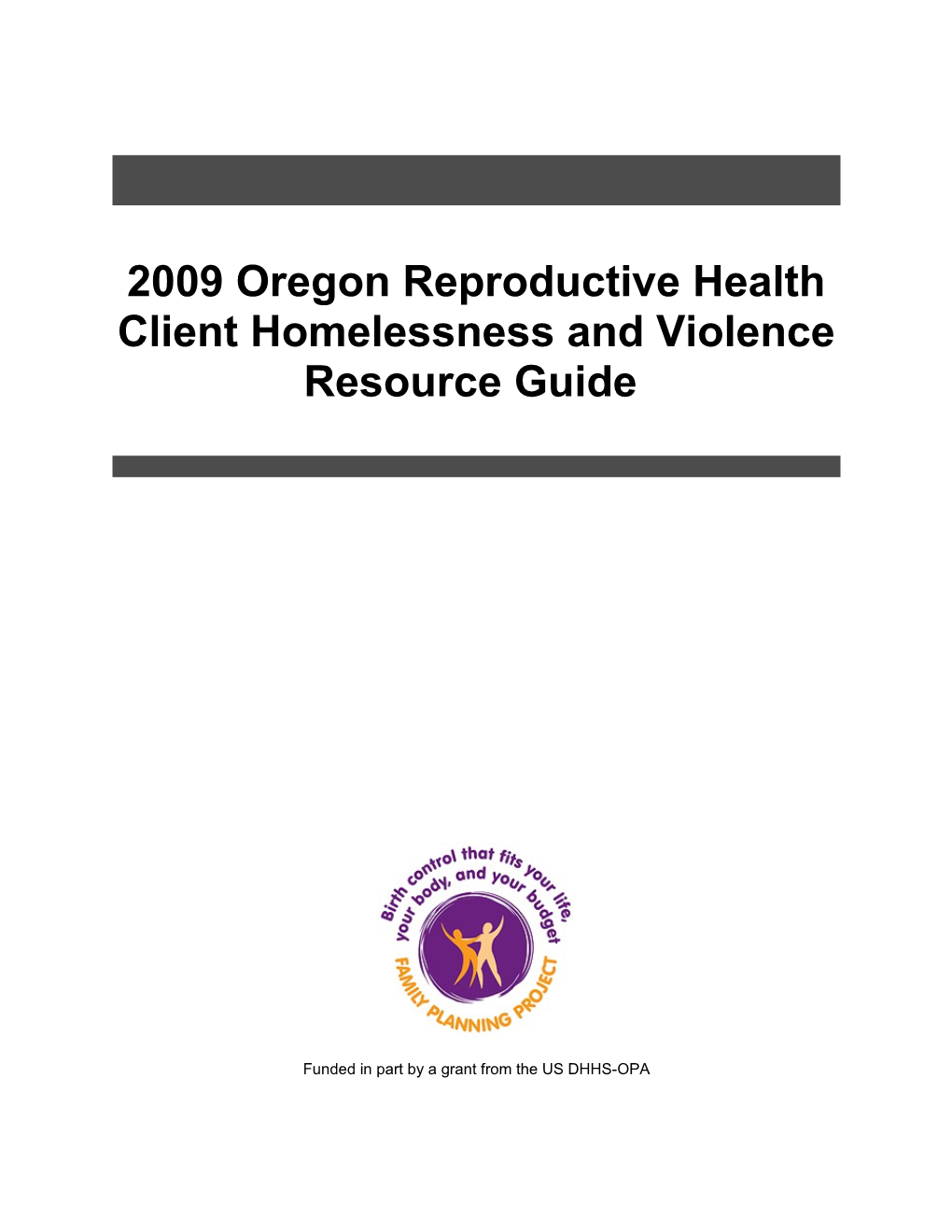 Family Planning Program - 2009 Oregon Reproductive Health Client Homelessness and Violence