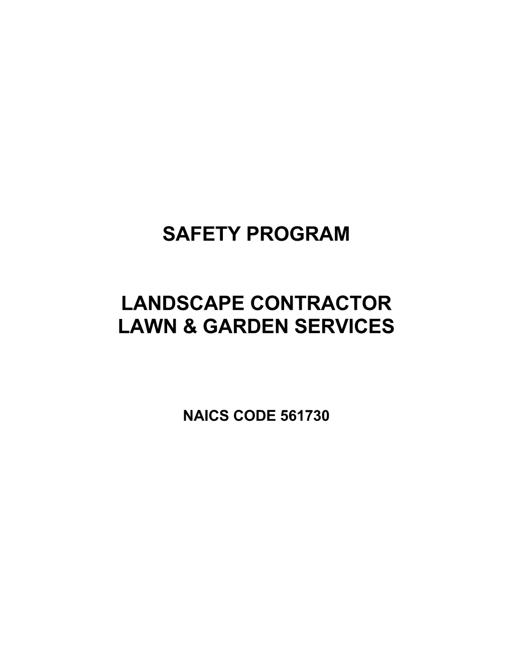 561730 LANDSCAPE CONTRACTOR LAWN & GARDEN SERVICES Safety Program