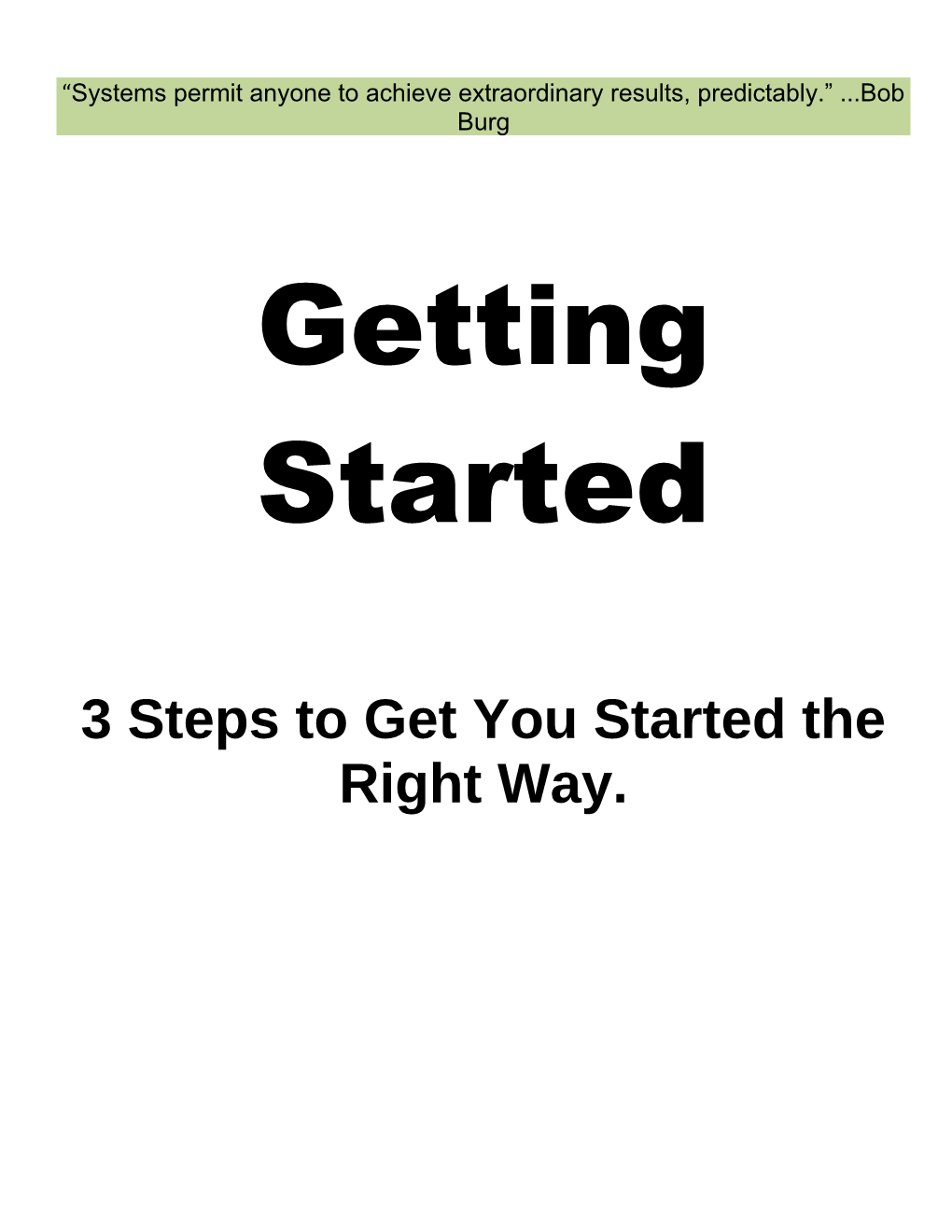 3 Steps to Get You Started the Right Way