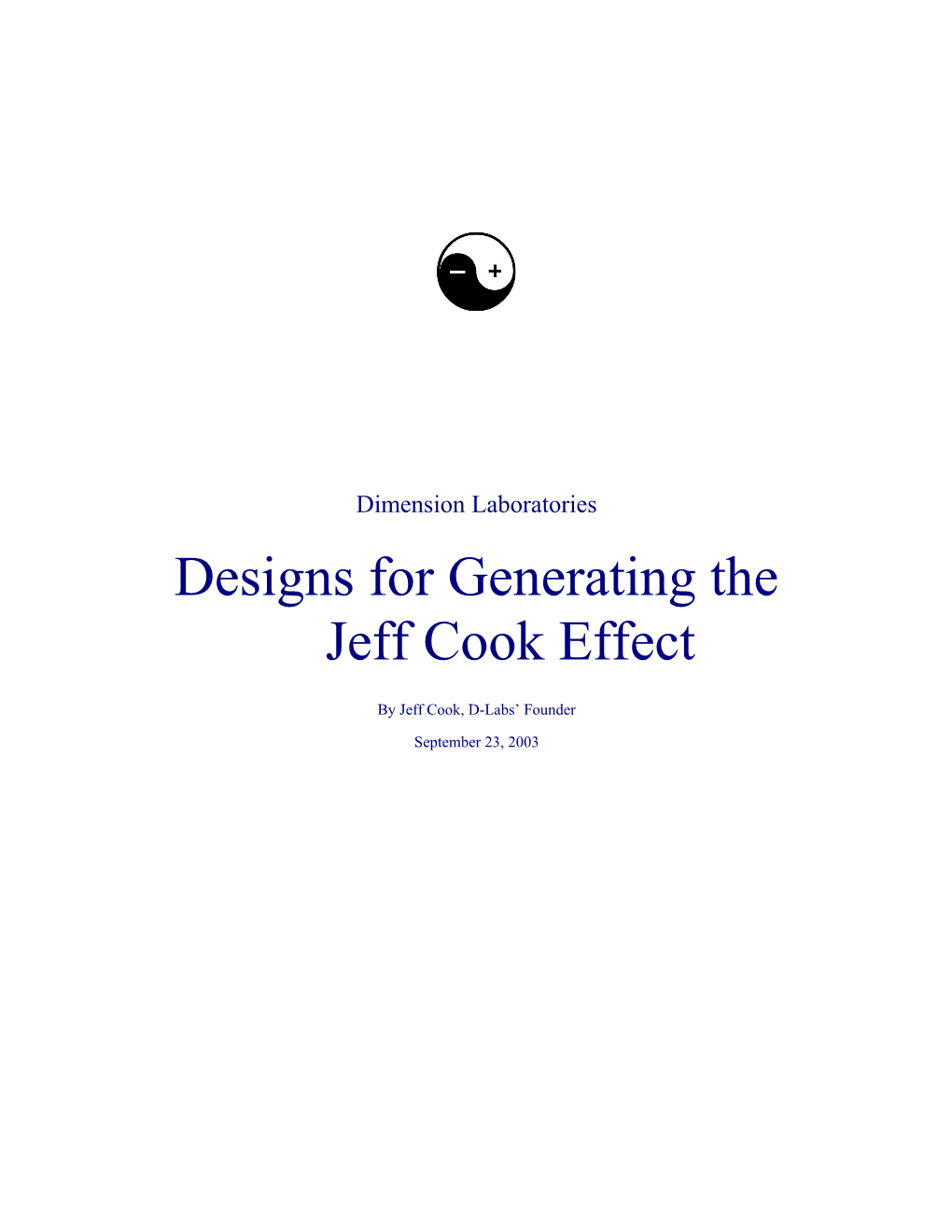 Designs for Generating the Jeff Cook Effect
