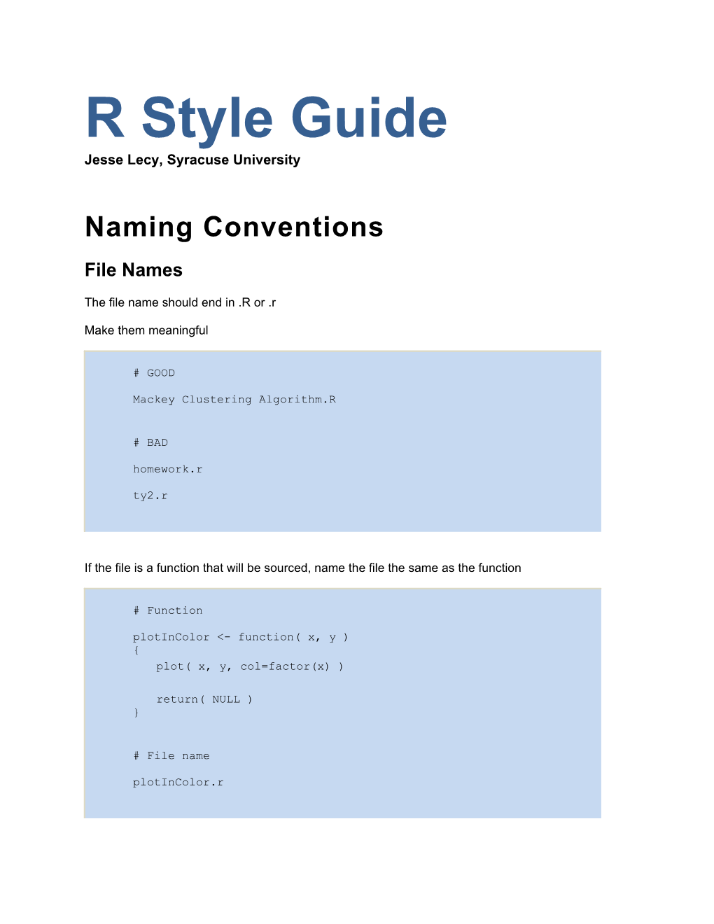 R Style Guide Jesse Lecy, Syracuse University