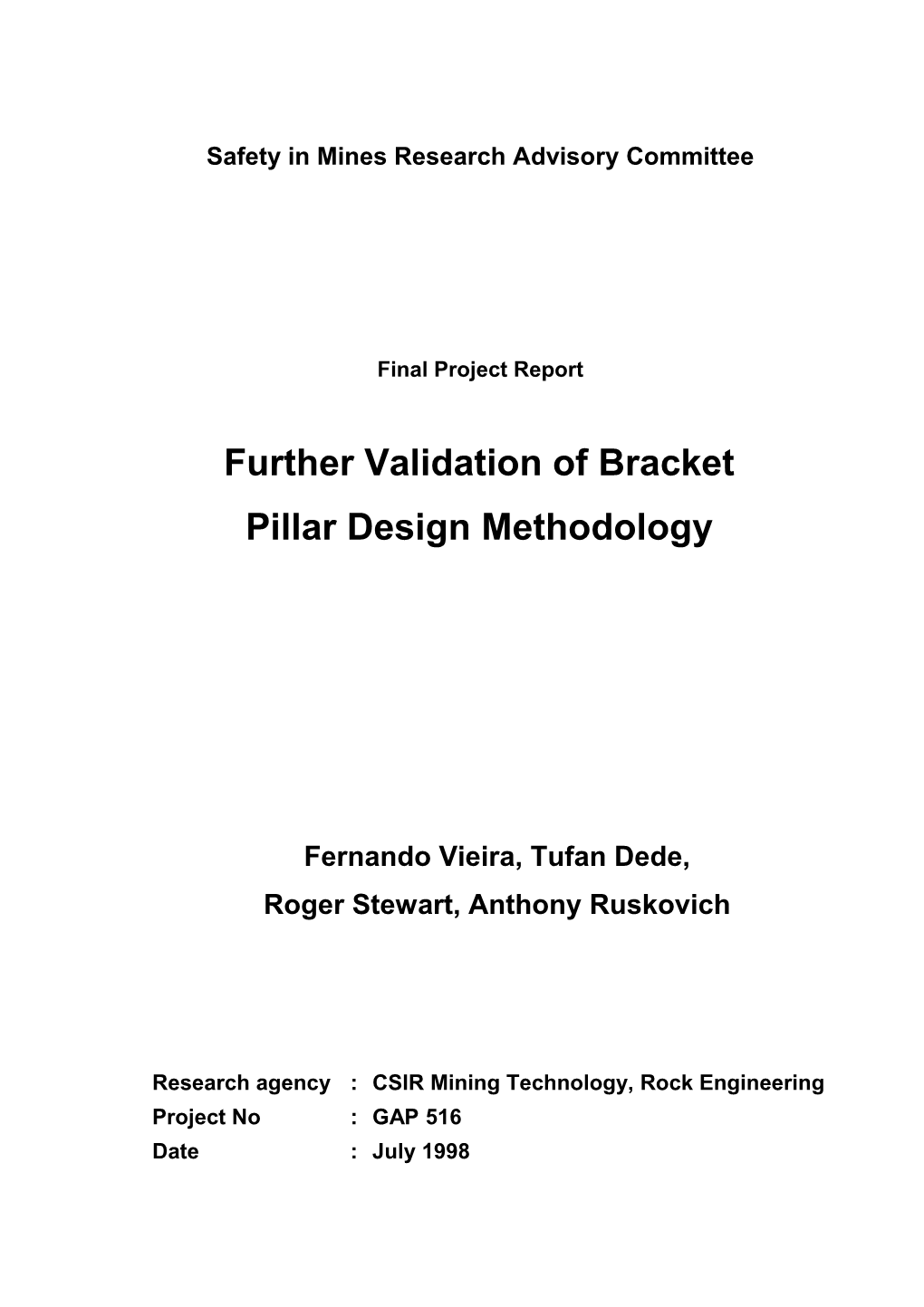 Further Validation of Bracket Pillar Design Methodology