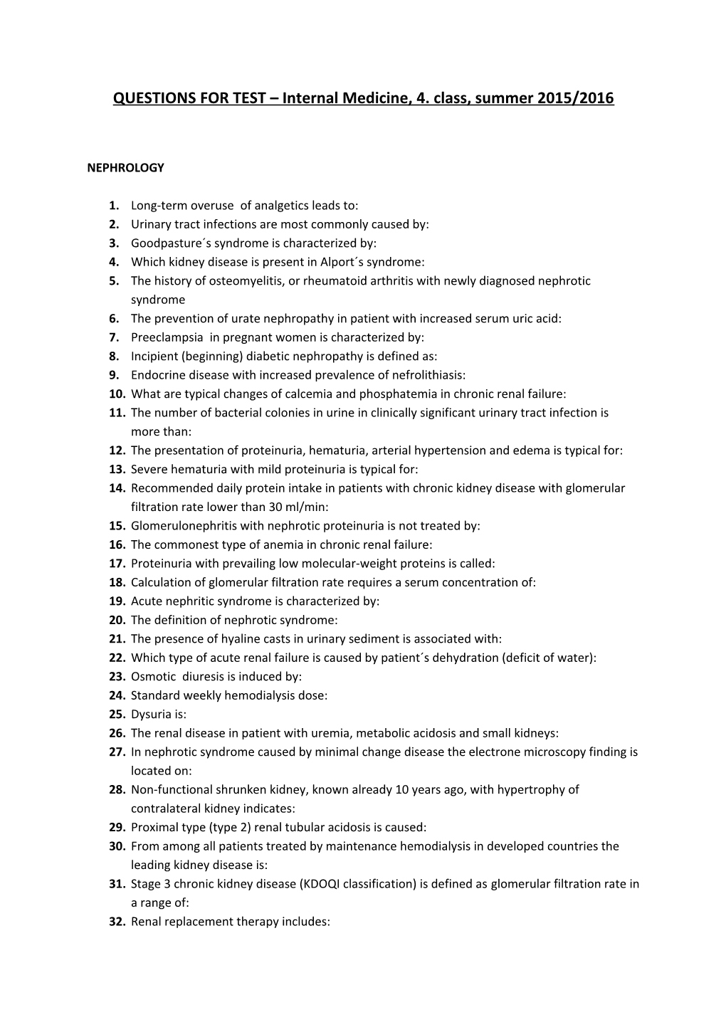 QUESTIONS for TEST Internal Medicine, 4. Class, Summer 2015/2016