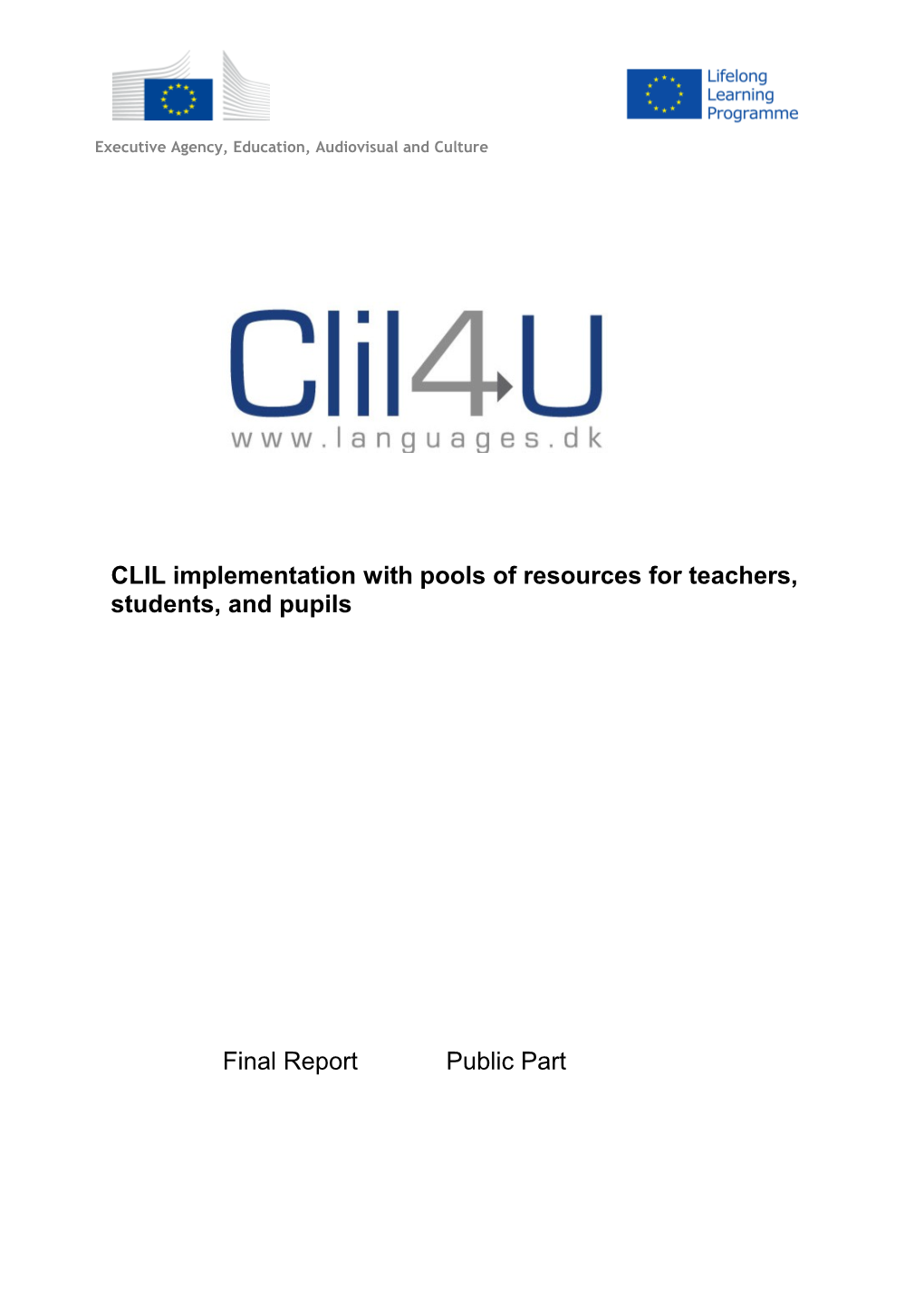 CLIL Implementation with Pools of Resources for Teachers, Students, and Pupils