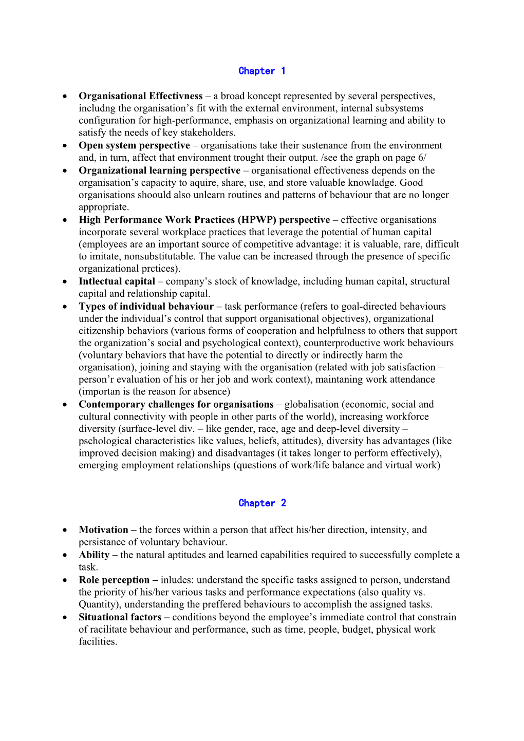 Organisational Effectivness a Broad Koncept Represented by Several Perspectives, Includng