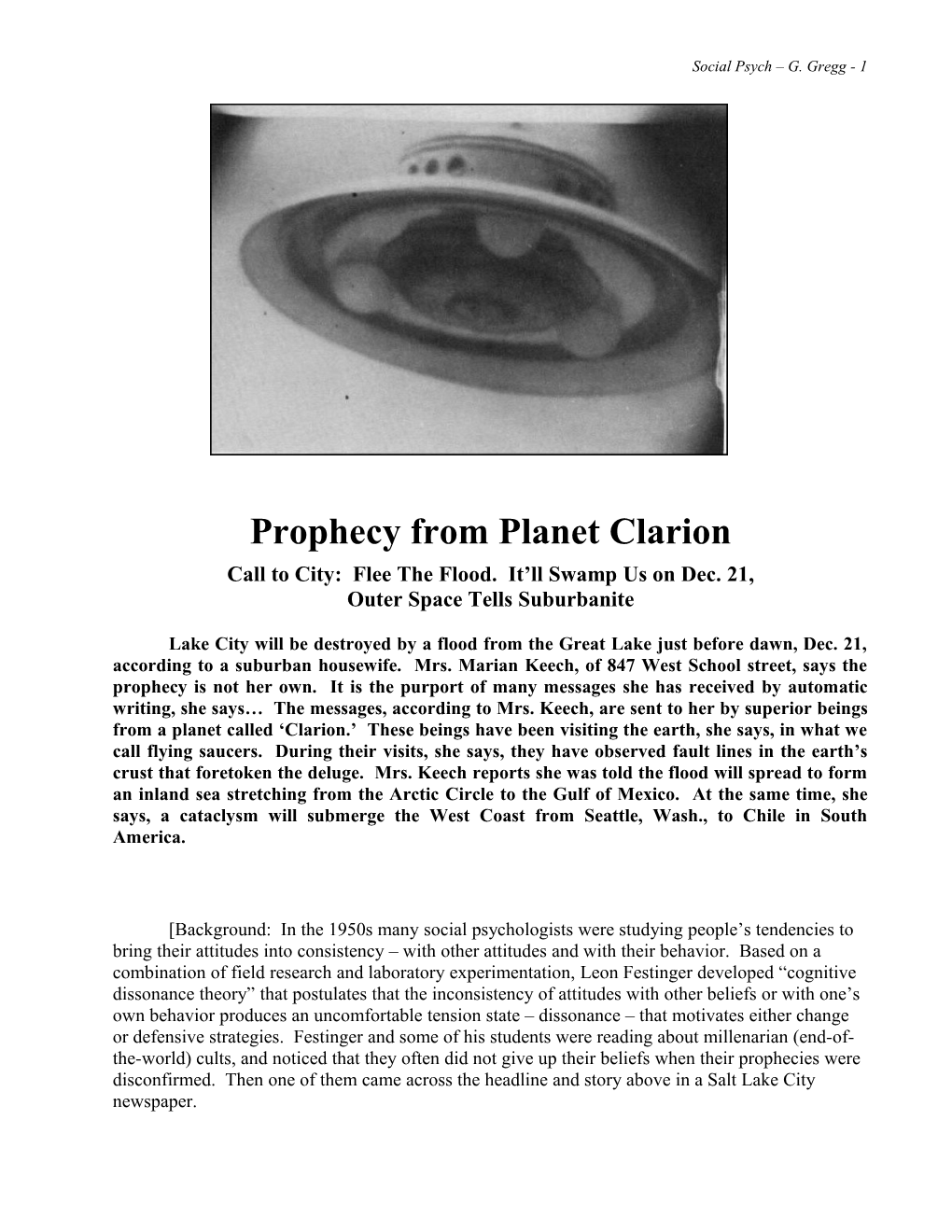 Leon Festinger, Henry Riecken, and Stanley Schachter (1956) When Prophecy Fails