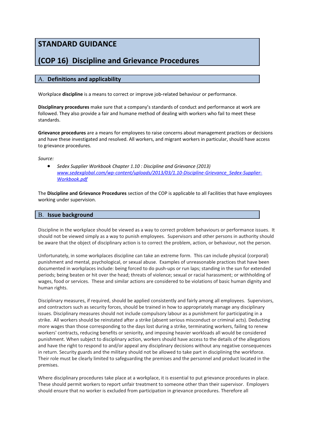 Workplace Discipline Is a Means to Correct Or Improve Job-Related Behaviour Or Performance