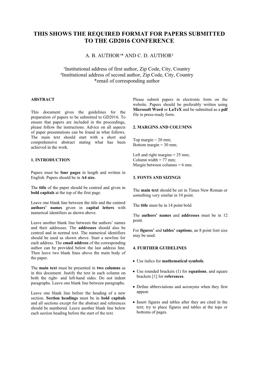 This Shows the Required Format for Papers Submitted to the Gd2016 Conference