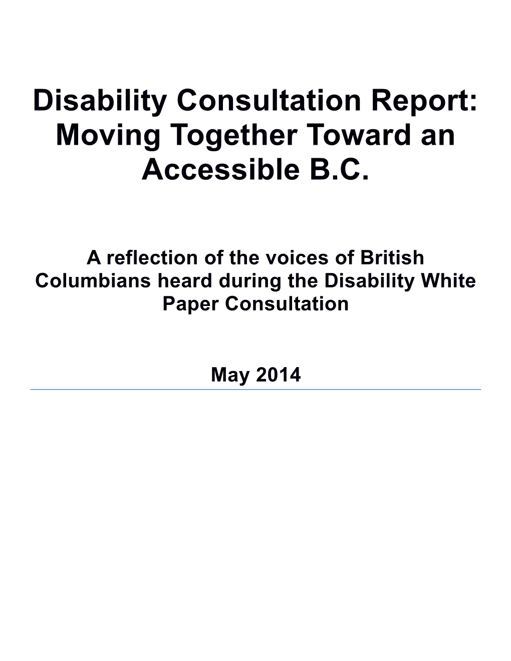 Disability Consultation Report: Moving Together Toward an Accessible B.C