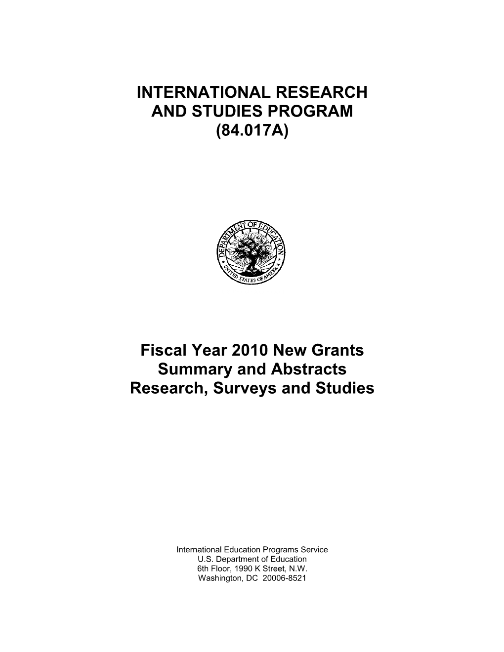 FY 2010 Project Abstracts for Research, Surveys and Studies Under the International Research