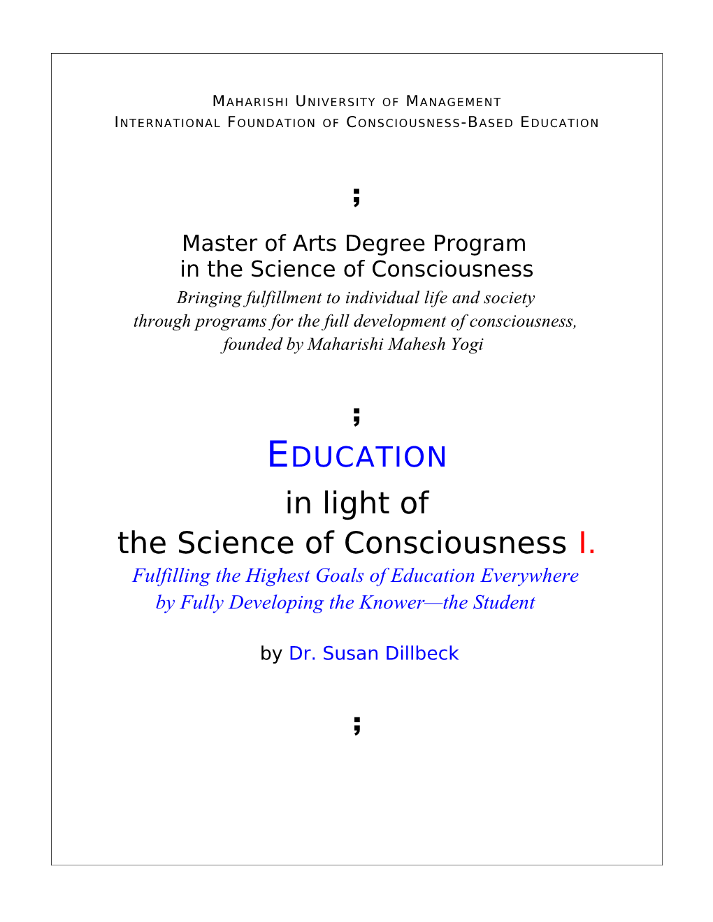 Syllabus for Education in Light of the Science of Consciousness M.A. in Science of Consciousness