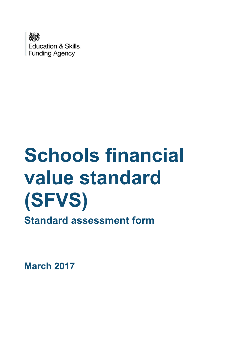 Schools Financial Value Standard (SFVS): Standard Assessment Form