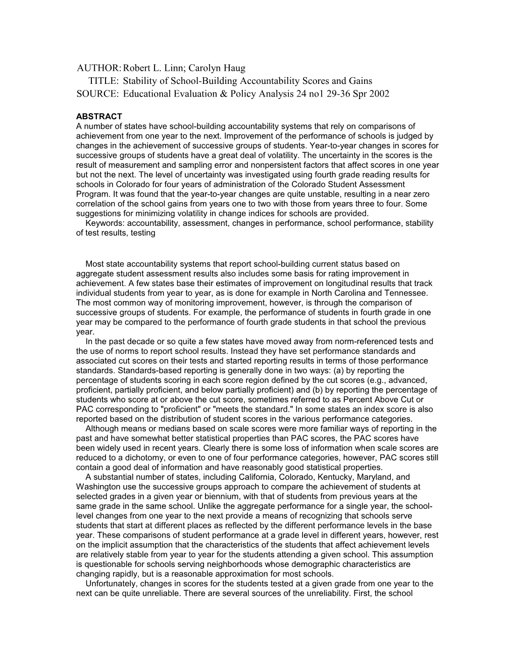 ABSTRACT a Number of States Have School-Building Accountability Systems That Rely on Comparisons