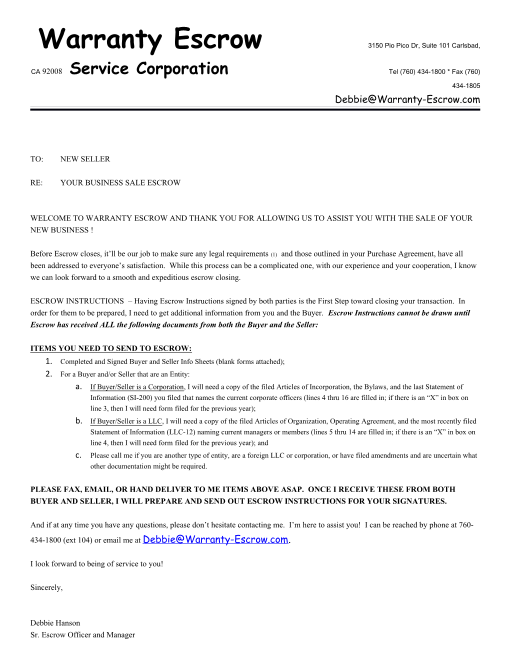 Warranty Escrow 3150 Pio Pico Dr, Suite 101 Carlsbad, CA 92008 Service Corporation Tel