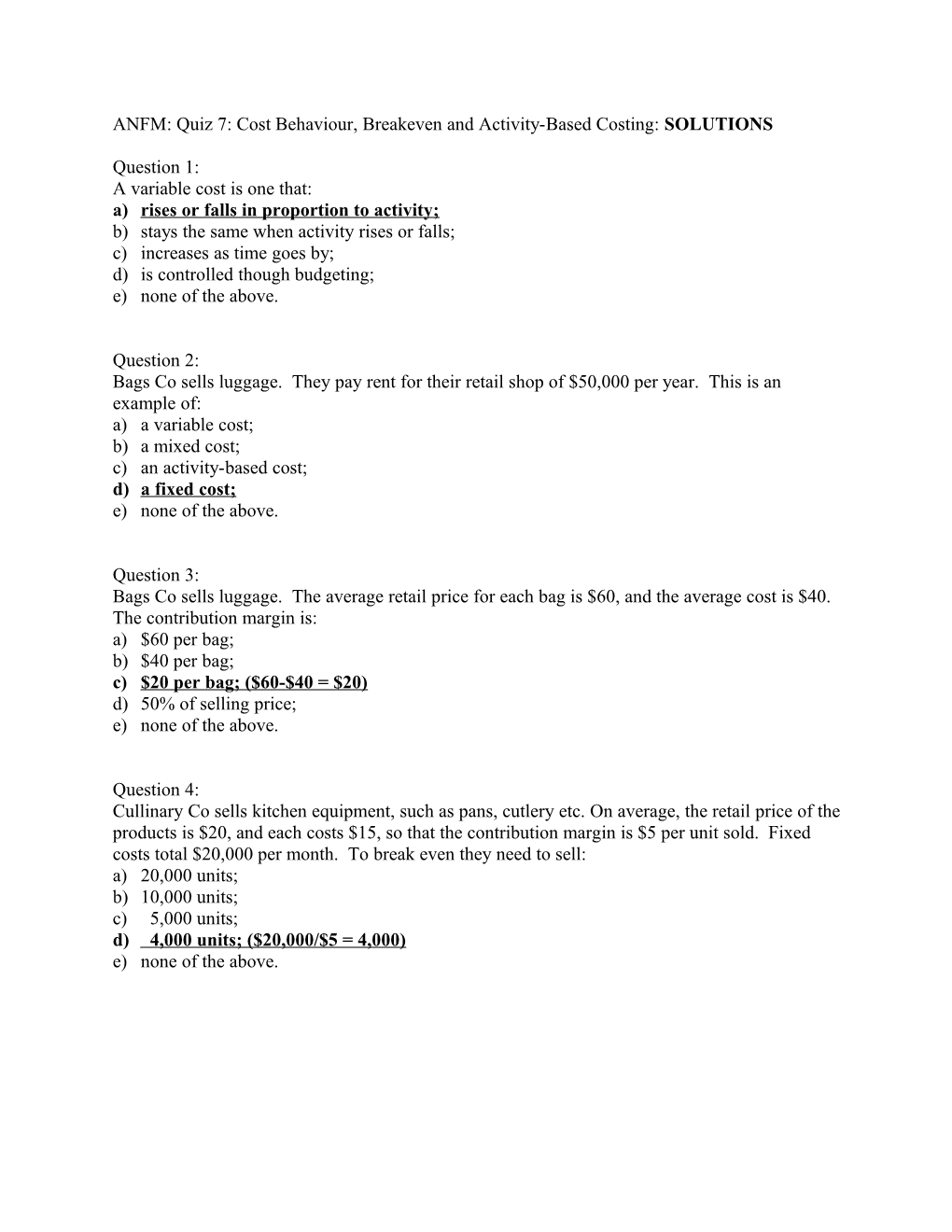 ANFM: Quiz 7: Cost Behaviour, Breakeven and Activity-Based Costing: SOLUTIONS