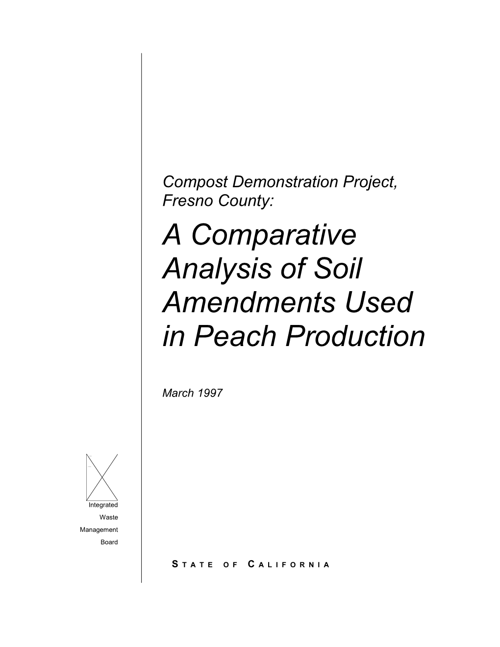 Compost Demonstration Project, Fresno County: a Comparative Analysis of Soil Amendments