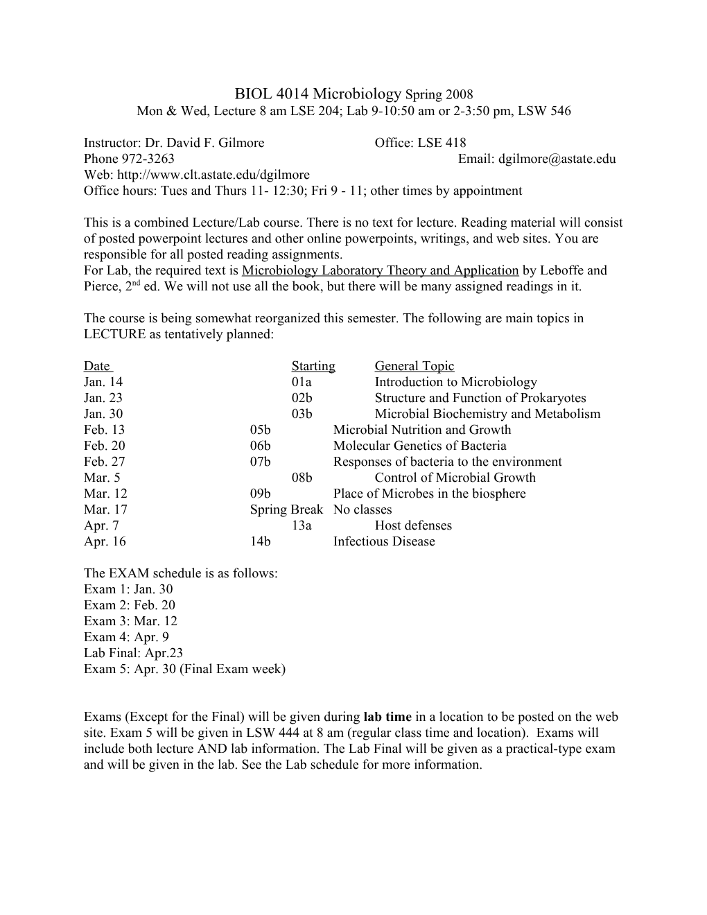 Mon & Wed, Lecture 8 Am LSE 204; Lab 9-10:50 Am Or 2-3:50 Pm, LSW 546