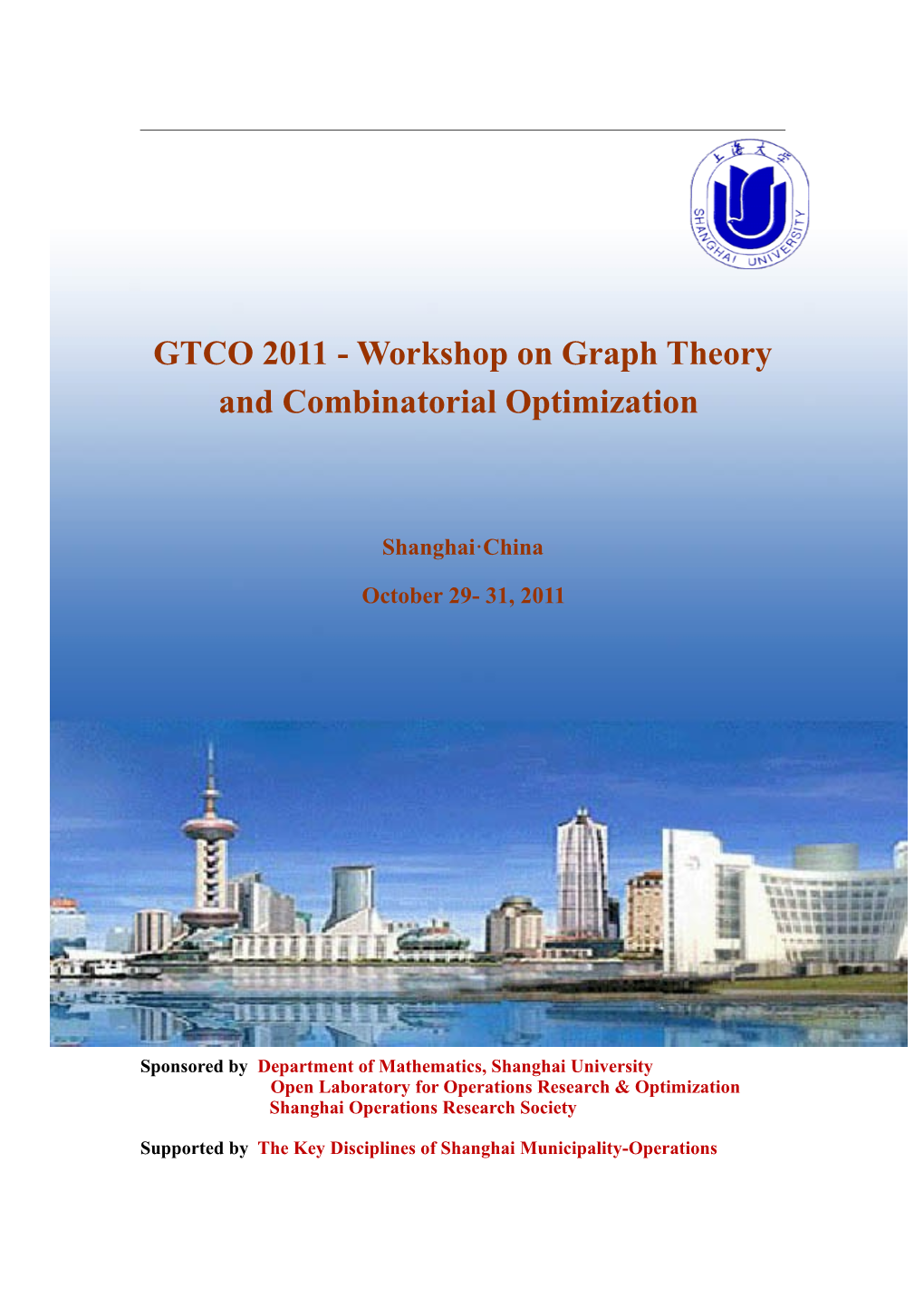 GTCO 2011 - Workshop on Graph Theory and Combinatorial Optimization