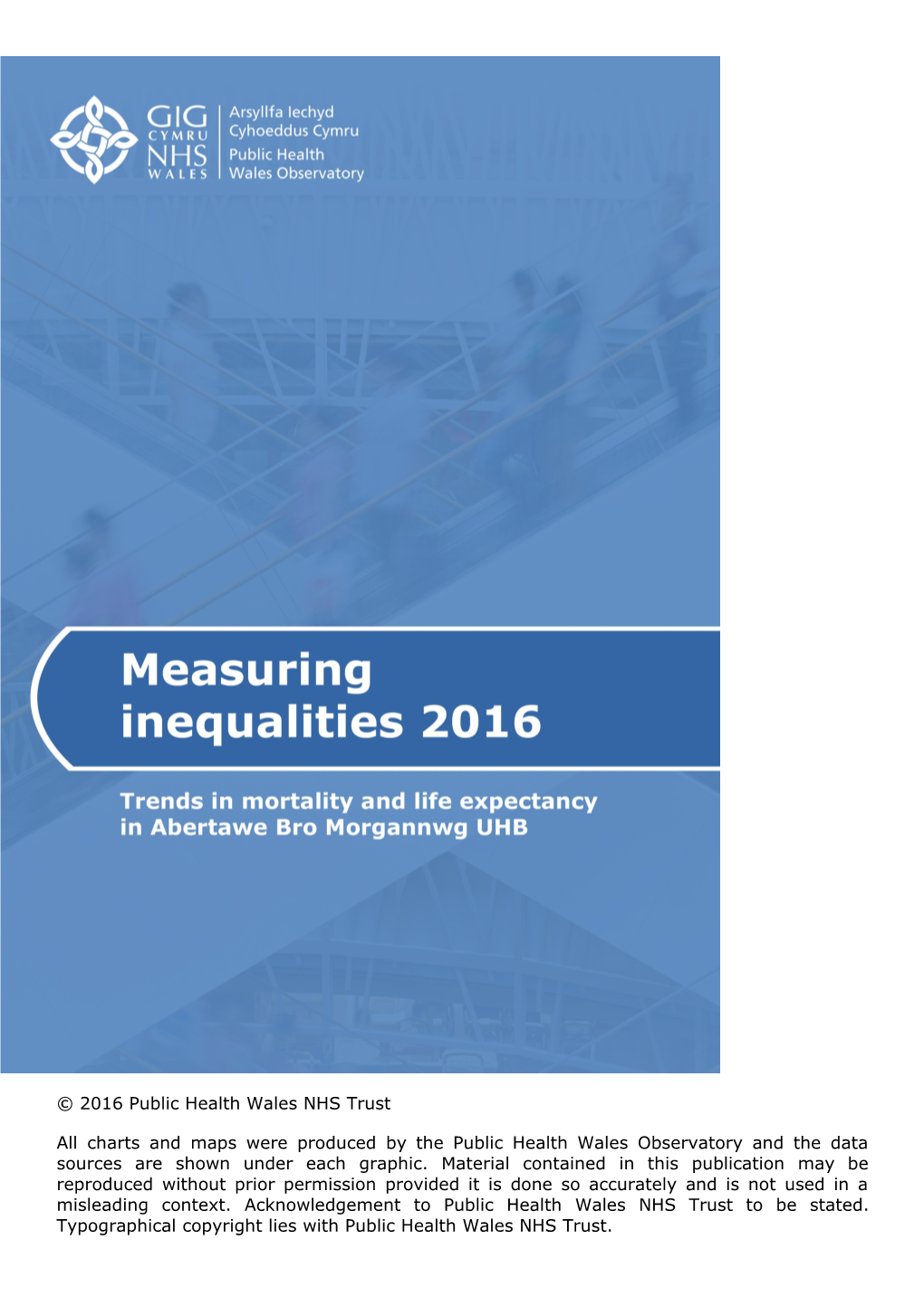 Measuring Inequalities 2016: Trends in Mortality and Life Expectancy in Abertawe Bro Morgannwg