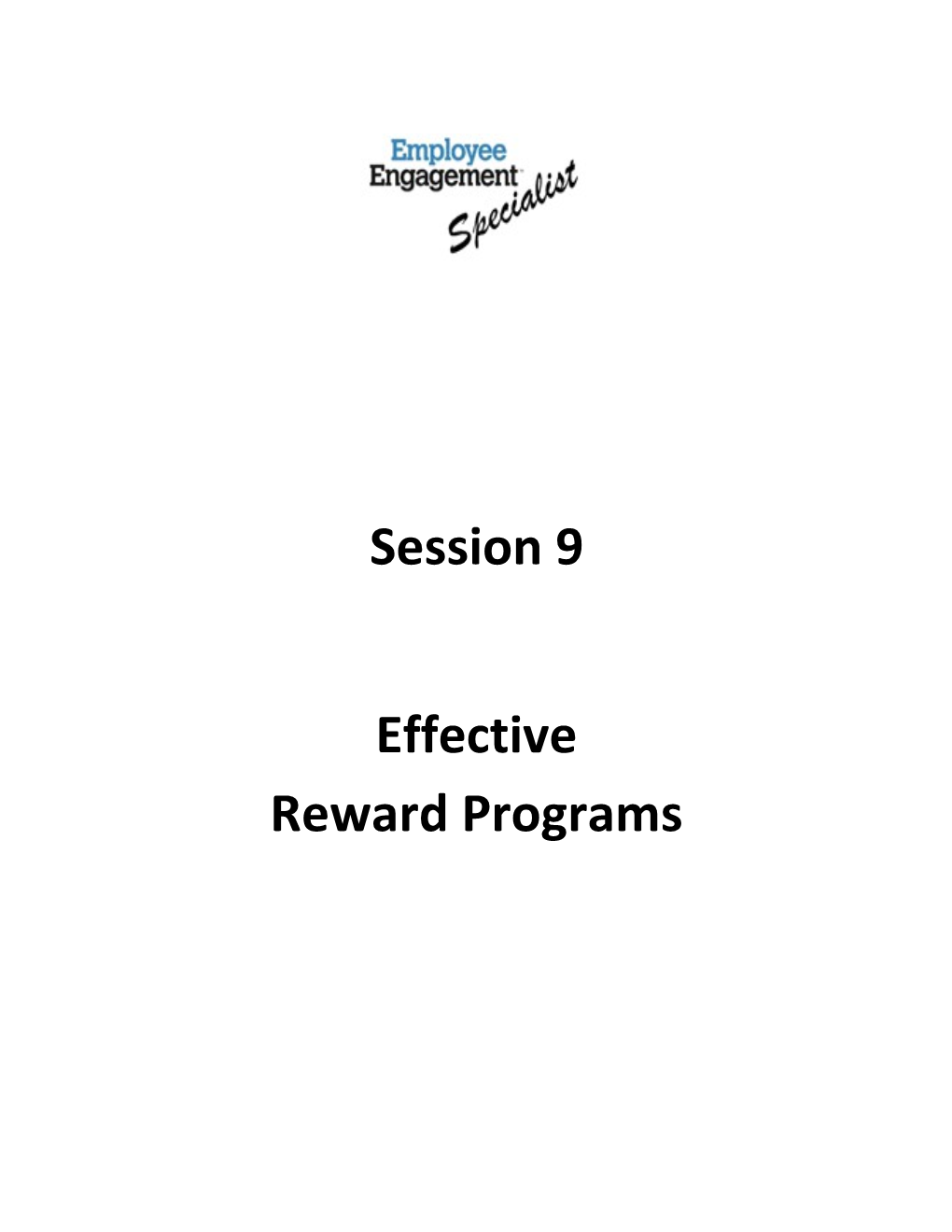 Session 9 Developing and Implementing Effective Reward, Recognition, and Compensation Programs